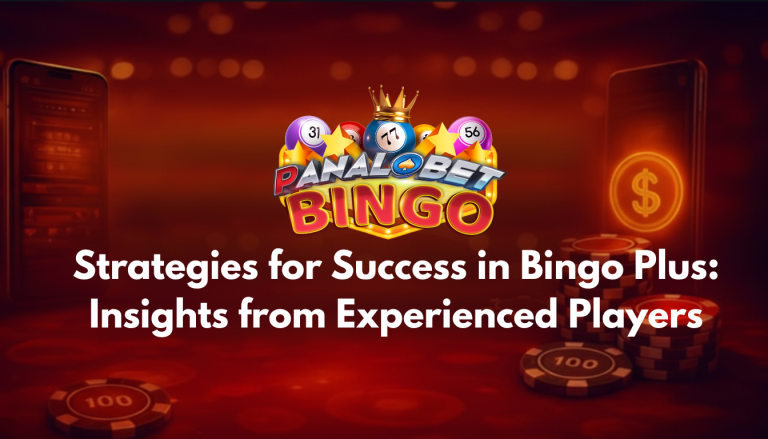 Strategies for Success in Bingo Plus: Insights from Experienced Players