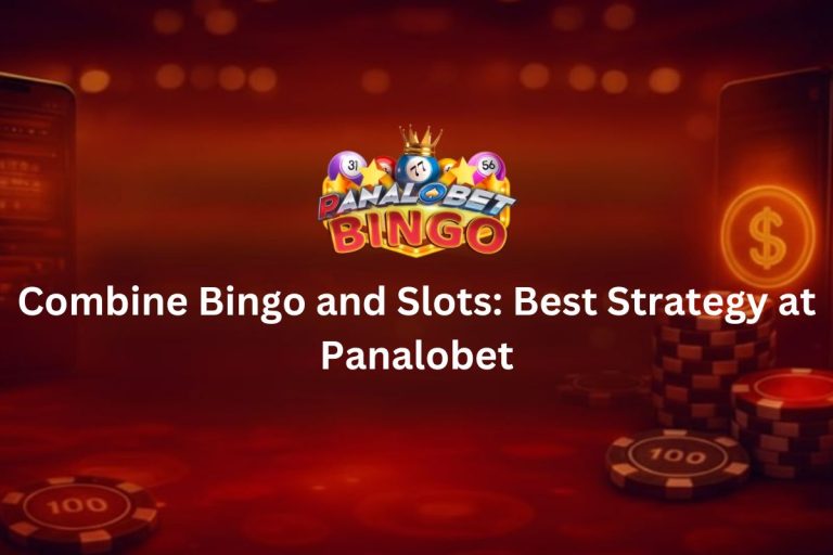 Combine Bingo and Slots: Best Strategy at Panalobet