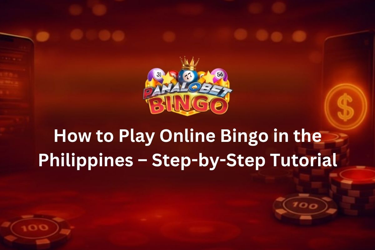 How to Play Online Bingo in the Philippines – Step-by-Step Tutorial