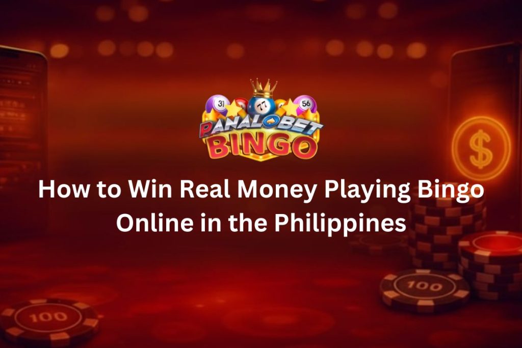 How to Win Real Money Playing Bingo Online in the Philippines