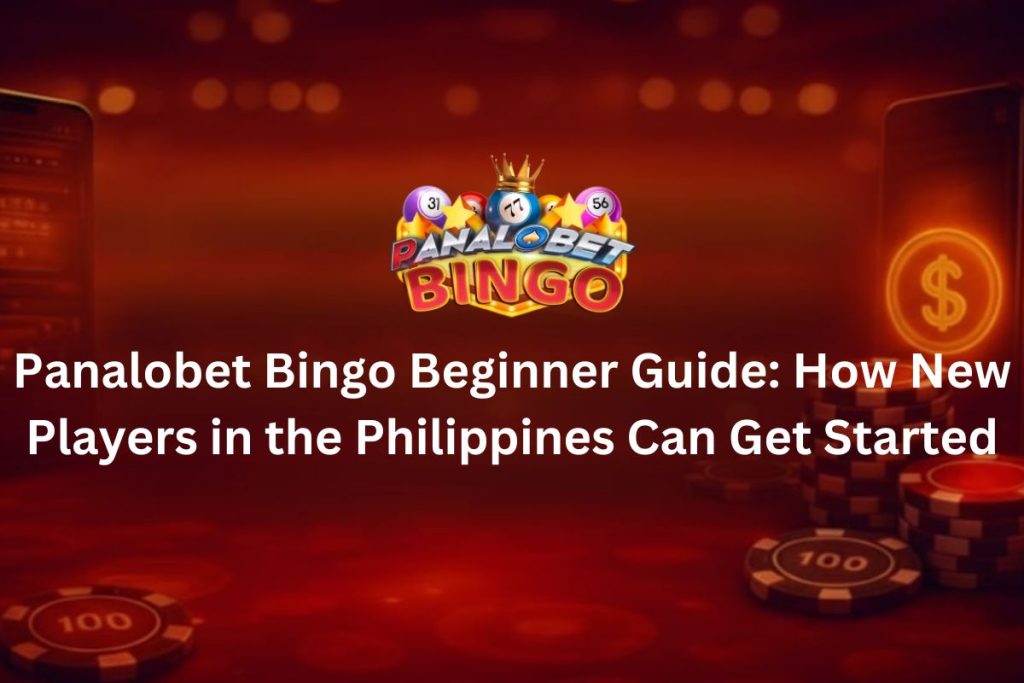 Panalobet Bingo Beginner Guide: How New Players in the Philippines Can Get Started