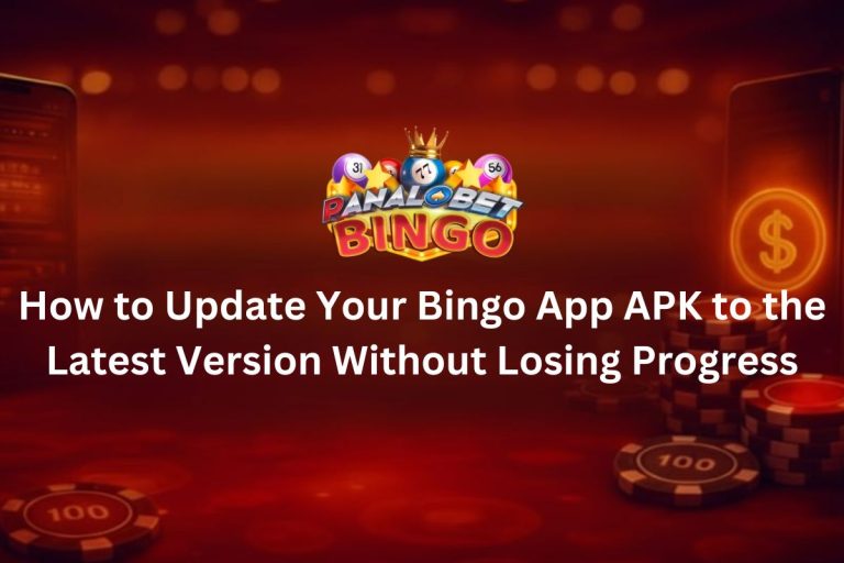 How to Update Your Bingo App APK to the Latest Version Without Losing Progress