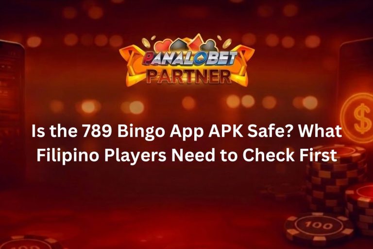 Is the 789 Bingo App APK Safe? What Filipino Players Need to Check First