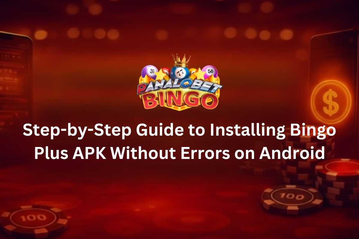 Step-by-Step Guide to Installing Bingo Plus APK Without Errors on Android