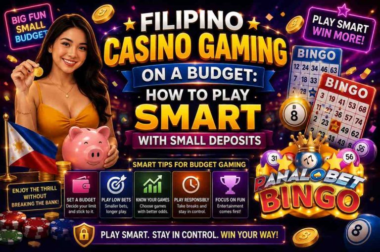 Filipino Casino Gaming on a Budget: How to Play Smart With Small Deposits