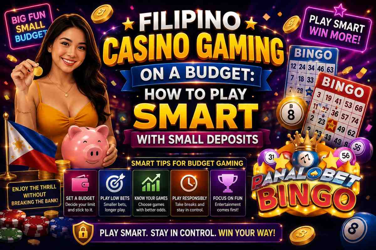 Filipino Casino Gaming on a Budget: How to Play Smart With Small Deposits