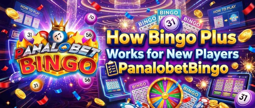 How Bingo Plus Works for New Players PanalobetBingo